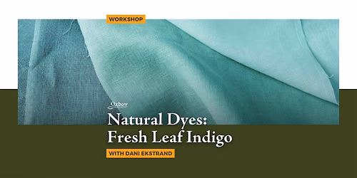 Natural Dyes: Fresh Leaf Indigo