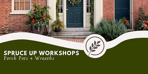 Spruce Up Workshop