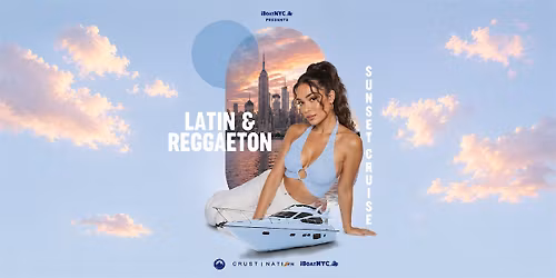 NYC #1 LATIN & REGGAETON Sunset Yacht Cruise Boat Party