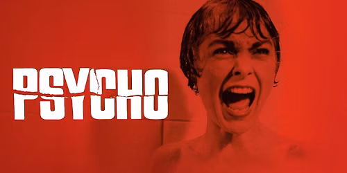 PSYCHO - Presented In 35mm