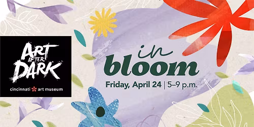 Art After Dark | In Bloom!