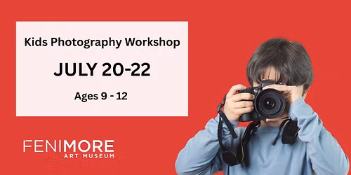 3-Day Photography Workshop for Kids ages 9-12