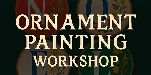 Ornament Painting Workshop \u2014 NOEL Edition