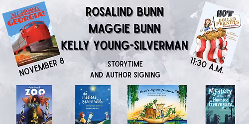 Storytime and Author Signing with Rosalind Bunn, Maggie Bunn, and Kelly Young-Silverman