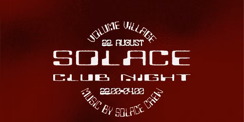 Solace Club | Volume Village