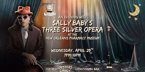 Sally Baby's Three Silver Opera LIVE at the New Orleans Pharmacy Museum