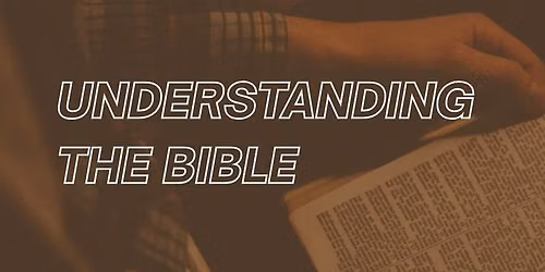 Summer Class: Understanding the Bible