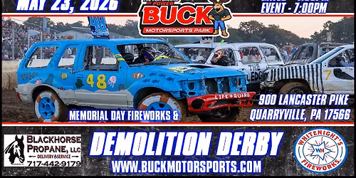 Memorial Day Demolition Derby & Fireworks Presented by Black Horse Propane & Whitenight's Fireworks