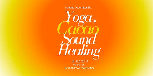 Yoga, Cacao & Sound Healing