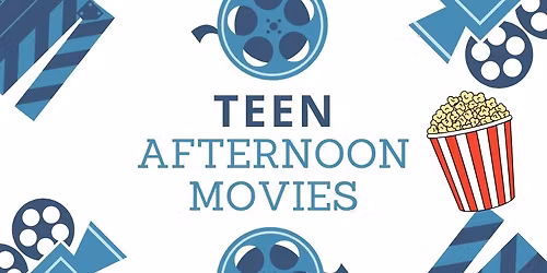 Teen Afternoon Movies