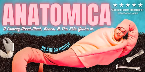 ANATOMICA: A Comedy About Meat, Bones, & The Skin You're In (ORLANDO FRINGE WINTER MIINI FEST)