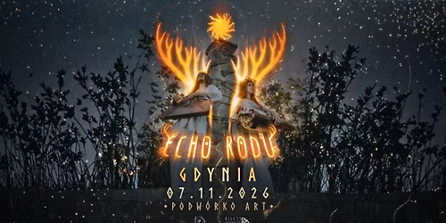 Koncert Echo Rodu 07.11.2026 Gdynia, Podw\u00f3rko Art