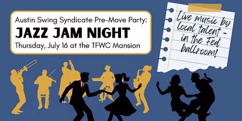 Jazz Jam Night at the Austin Swing Syndicate (Pre-Move Party #2)