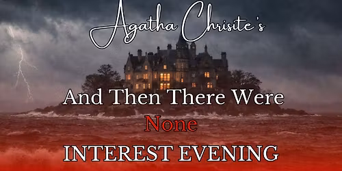 And Then There Were None Interest Evening: A Music & Drama Group event