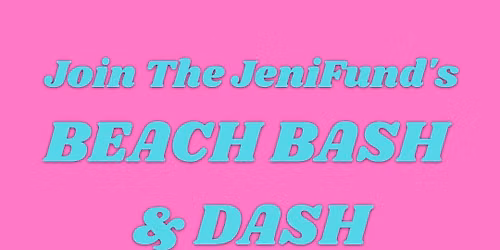 Beach Bash & Dash!