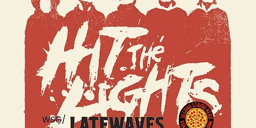 Hit the Lights wsg Latewaves & Second String Hero Friday April 24th at Frankies