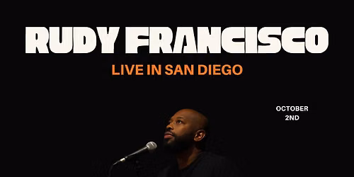 Rudy Francisco Live in San Diego