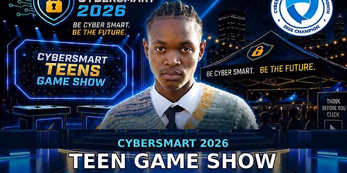 CyberSmart Teen Game Show Experience + Free Community Expo