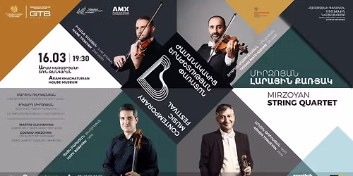 16.03 | MIRZOYAN STRING QUARTET | CONTEMPORARY MUSIC FESTIVAL