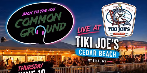 Common Ground Returns to Tiki Joe's Cedar Beach