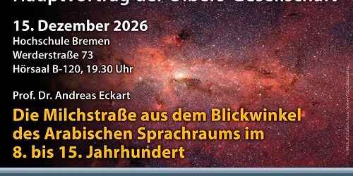 Hauptvortrag: Die Milchstra\u00dfe aus dem Blickwinkeldes Arabischen Sprachraums im 8.-15. Jhd.