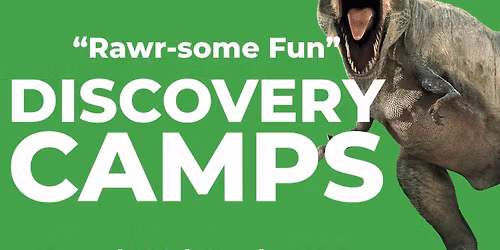 "Rawr-some Fun" School's Out Discovery Camp