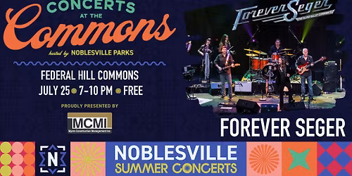 Concert at the Commons: FOREVER SEGER (The Silver Bullet Experience) with opener The Vindy\u2019s Band