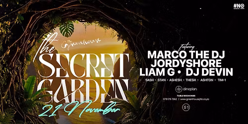 \ud83c\udf3f THE SECRET GARDEN \u2014 FRIDAY | 21 NOVEMBER | JORDYSHORE | MARCO THE DJ | LIAM G | DJ DEVIN | \ud83c\udf3f