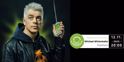 Michael Mittermeier | FLASHBACK - Die R\u00fcckkehr der Zukunft