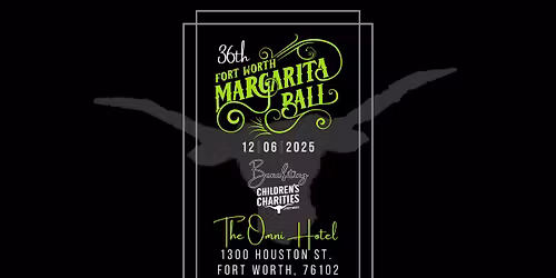 36th Annual Fort Worth Margarita Ball