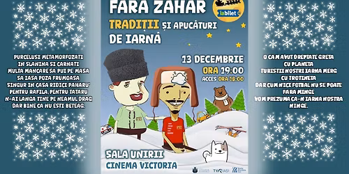 \ud83c\udf99\ufe0fF\u0102R\u0102 ZAH\u0102R \/ Tradi\u0163ii \u015fi Apuc\u0103turi de Iarn\u0103 @Sala Unirii IASI