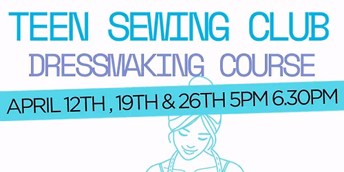 TEEN SEWING MACHINE COURSE APRIL