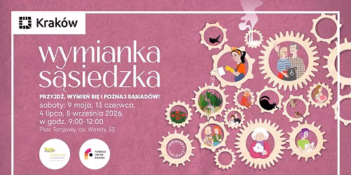 Nowohucka Wymianka S\u0105siedzka \/\/ przyjd\u017a, wymie\u0144 si\u0119 i poznaj s\u0105siad\u00f3w 