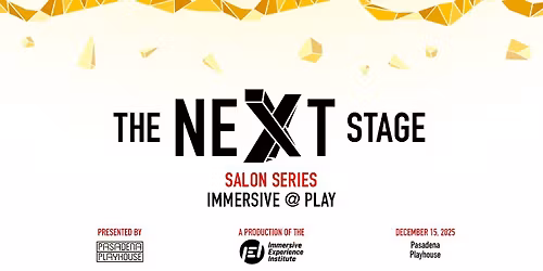 The Next Stage Immersive Salon: Immersive @ Play