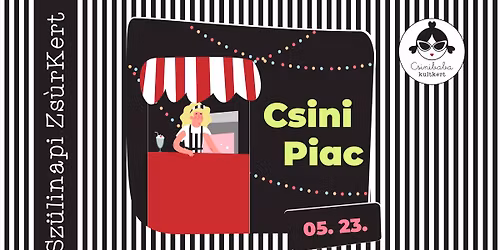 Sz\u00fclinapi Zs\u00farKert - Csini Piac