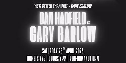DAN HADFIELD as GARY BARLOW ............. APRIL 2026