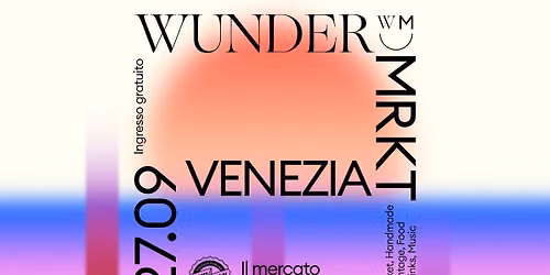 Wunder Mrkt - il Mercato a Forte Marghera