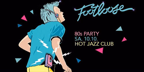FOOTLOOSE - 80s Party \/\/ 10.10. \/\/ M\u00fcnster