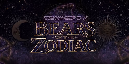 Texas Bear Round-Up\u212231: Bears of the Zodiac