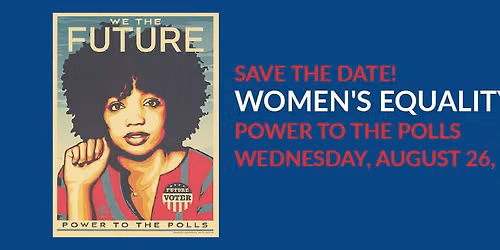 Women's Equality Day | Power to the Polls