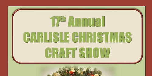17th Annual Carlisle Christmas Craft Show