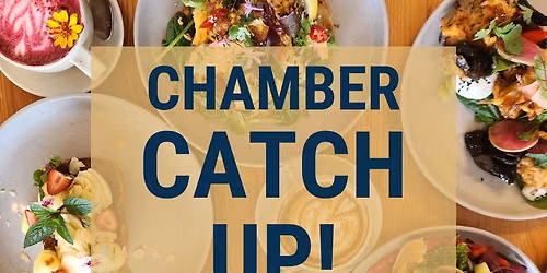 Chamber Catch up - July