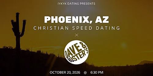 \u271d\ufe0fPhoenix Christian Speed Dating | IYKYK Dating | 20s-30s | 10\/20\/26