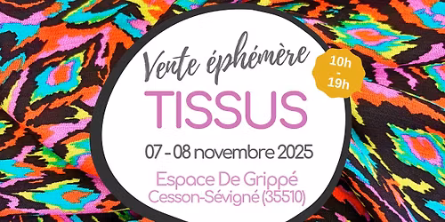 Vente \u00e9ph\u00e9m\u00e8re de tissus \u00e0 Cesson-S\u00e9vign\u00e9 (35)