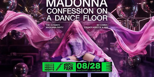 Confessions On A Dance Floor: The Ultimate Madonna Party w\/ Steiner Krist\u00f3f & Nimi, Cumba \u23fe