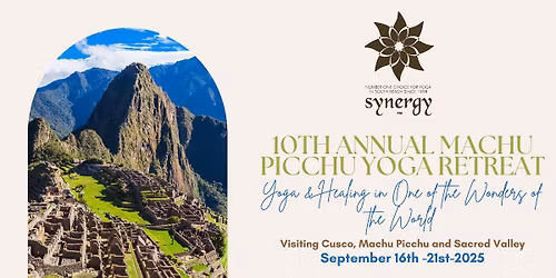 10th Annual Machu Picchu Yoga Retreat - September 16th -21st-2025