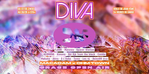 DIVA w\/ Grace Open Air \u2022 34 heures de danse \u2022 TJADE ~ Maruwa ~ Spacer Woman ~ ACIDNENA...