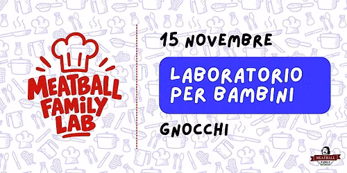 Meatball Family LAB - GNOCCHI