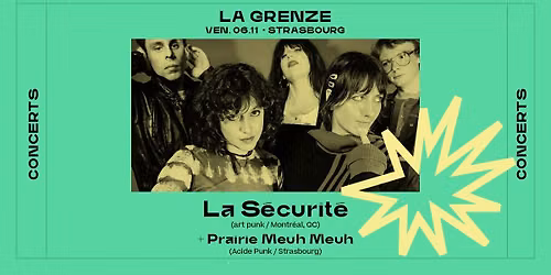La S\u00e9curit\u00e9 + Prairie Meuh Meuh en concert \u00e0 La Grenze