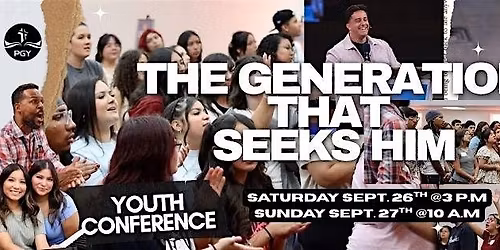 The Generation That Seeks Him Youth and Young Adults Conference